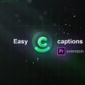 دانلود پلاگین Easy Captions برای نرم افزار پریمیر پرو