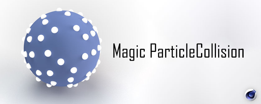 دانلود پلاگین Magic ParticleCollision برای نرم افزار Cinema 4d