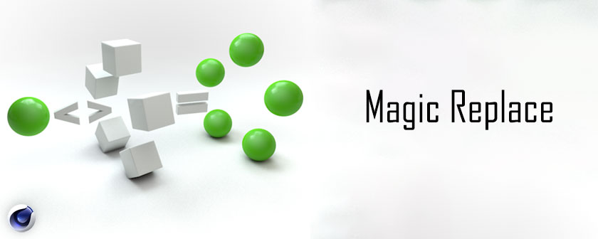 دانلود پلاگین Magic Replace برای نرم افزار Cinema 4d