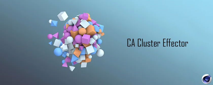 دانلود پلاگین CA Cluster Effector برای Cinema 4d