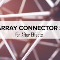 دانلود اسکریپت Dojo Array Connector در افتر افکت