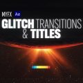 دانلود اسکریپت MYFX Glitch Transitions and Titles برای افتر افکت
