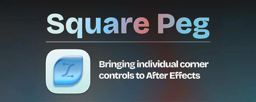 دانلود و کرک اسکریپت Square Peg جدید در افتر افکت