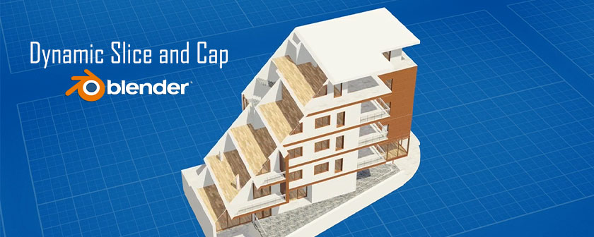 دانلود پلاگین Dynamic Slice and Cap برای Blender بلندر