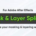 دانلود کرک اسکریپت Mask & Layer Splitter در افتر افکت