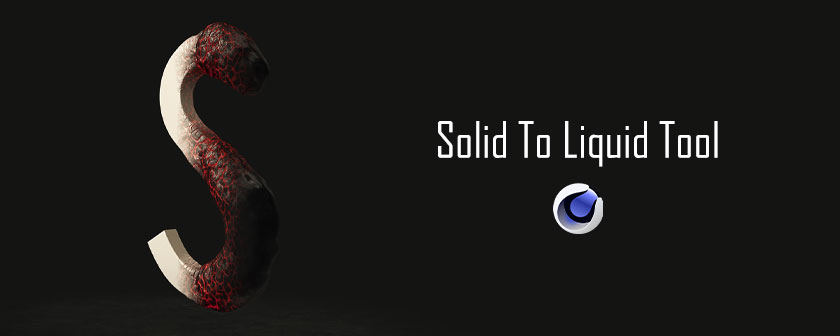 دانلود پریست Solid To Liquid Tool برای Cinema 4d