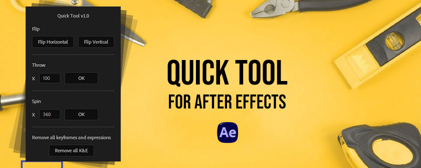 دانلود و آموزش اسکریپت Quick Tool در افتر افکت