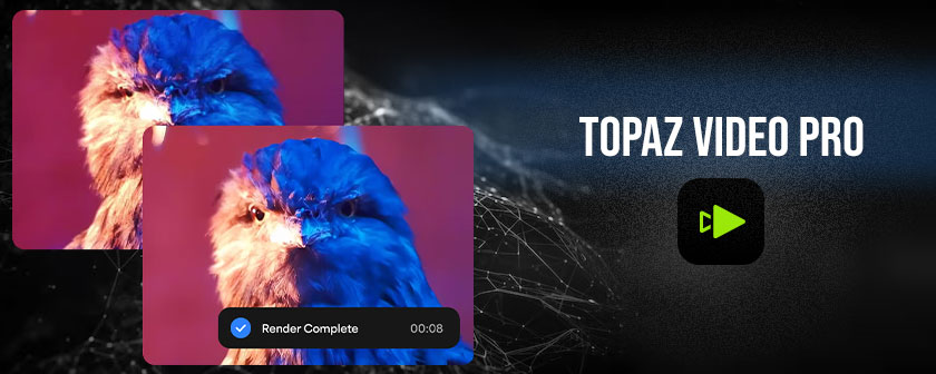 دانلود و کرک نرم افزار هوش مصنوعی Topaz Video Pro