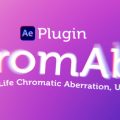 دانلود پلاگین ساخت افکت ناهمواری Chromabba در After Effects