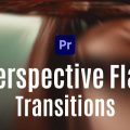 دانلود پکیج ترنزیشن های زوم و پرسپکتیو Perspective Flat Transition در پریمیر پرو